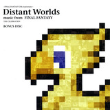 Distant Worlds music from FINAL FANTASY THE CELEBRATION BONUS DISC